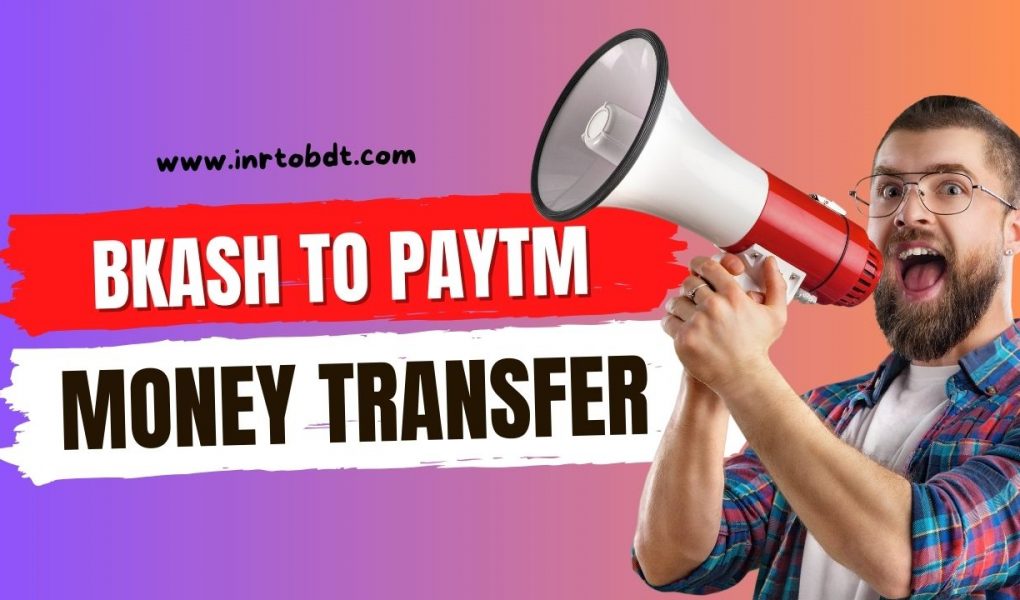 Bkash to Paytm Money Transfer, Bkash to paytm money transfer rate, Bkash to paytm money transfer fee, Bkash to paytm money transfer app, bkash remittance charge, remitly bkash, bkash money transfer online, bkash remittance cash out charge, bkash money transfer near me,