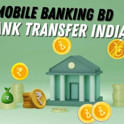 Mobile Banking BD to Bank Transfer India, Mobile banking bd to bank transfer india sbi, Mobile banking bd to bank transfer india online, Mobile banking bd to bank transfer india charges, Mobile banking bd to bank transfer india app, Best mobile banking bd to bank transfer india, how to send money from bangladesh to india by bkash, bangladesh to india money transfer app,