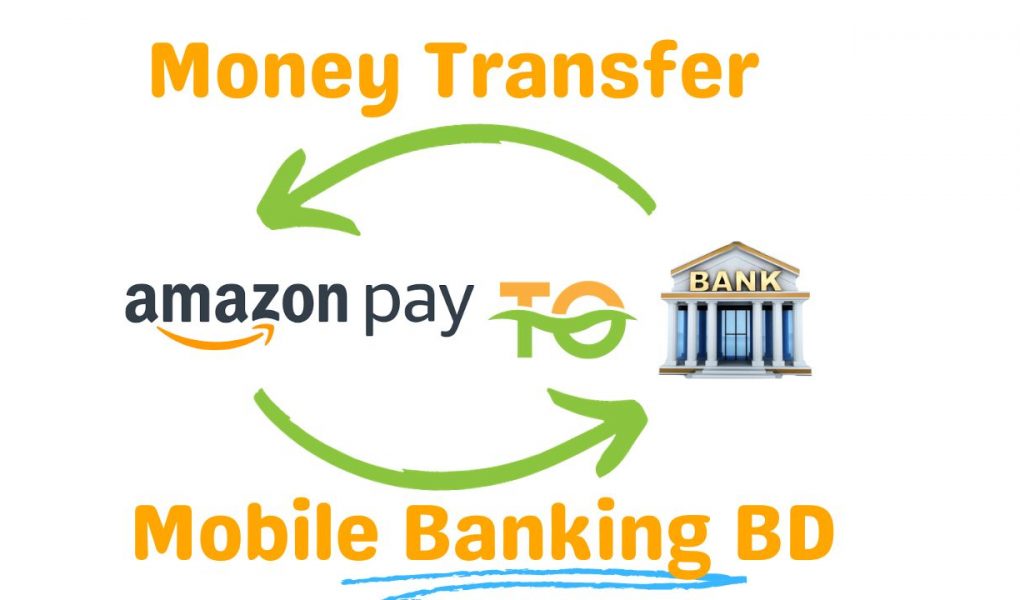 Mobile Banking BD to Amazon Pay Money Transfer, Mobile banking bd to amazon pay money transfer online, Mobile banking bd to amazon pay money transfer charges, paytm to bkash money transfer, amazon affiliate payment methods, amazon affiliate payment method paypal, india to bangladesh bkash money transfer, bd pay exchange,