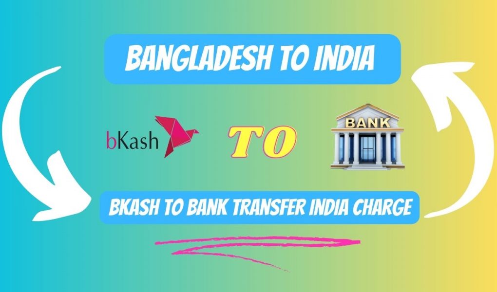 Bkash to bank transfer india charges